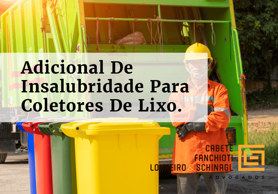 Adicional de insalubridade para coletores de lixo.