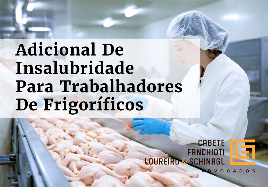 Adicional De Insalubridade Para Trabalhadores De Frigoríficos.