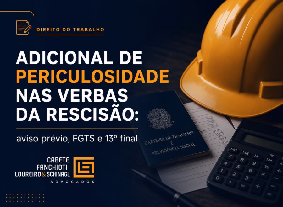 Cabeçalho profissional sobre adicional de periculosidade em verbas de rescisão, aviso prévio, FGTS e décimo terceiro final com cores azul marinho, laranja e branco.
